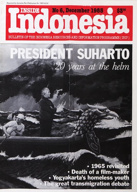 No. 6 December 1985 The black and white cover displayed a detail from an election poster in Solo, 1982. The poster showed Suharto, arms folded, standing calmly in the prow of a boat being rowed past rocks in a huge storm. The clever poster evoked both Chairman Mao, the great helmsman, and Jesus reassuring his petrified followers not to panic in a storm. It was also our first and only ever wrap-around cover.