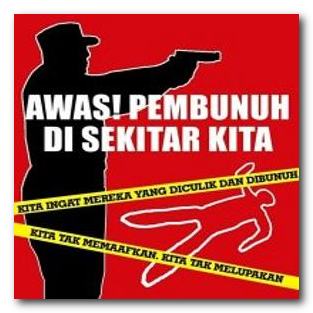 ‘Beware! Killers surround us! We remember those who were abducted and killed. We do not forget, we do not forgive.’  / An image popular among Indonesian users of Facebook